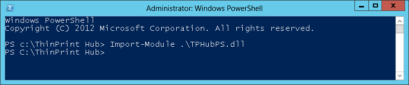 importing the ThinPrint Hub PowerShell module